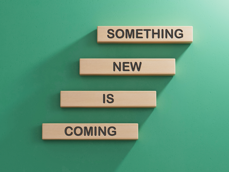Something new is coming