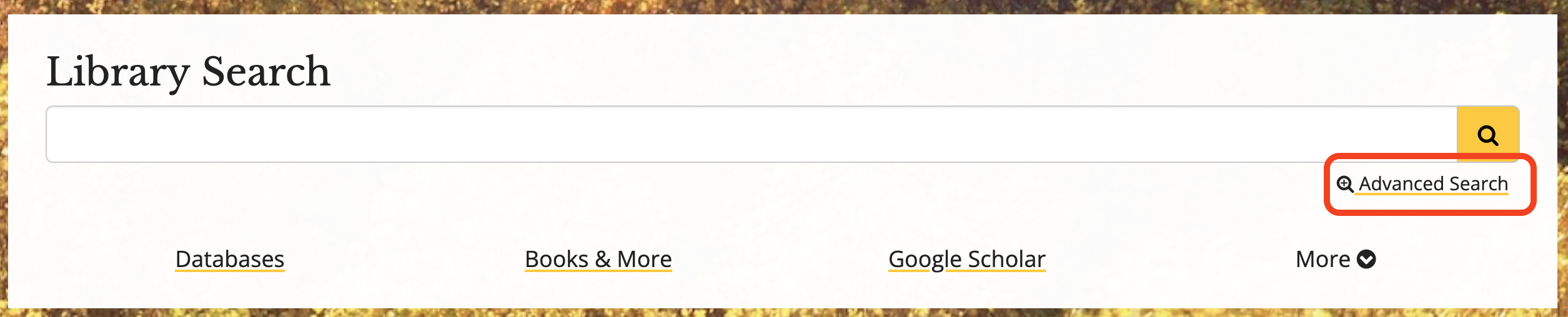 tutorials-ls-advanced The link to Library Search Advanced Search follows the search box on the library homepage